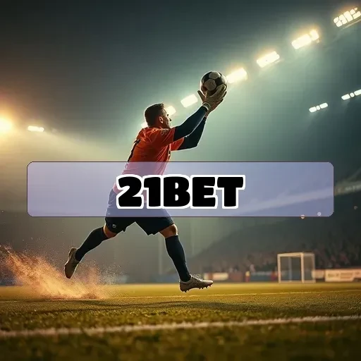 21bet.com: Descubra o Fascinante Cassino Ao Vivo Para Jogar e Ganhar